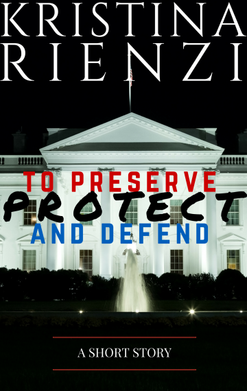 To Preserve, Protect and Defend